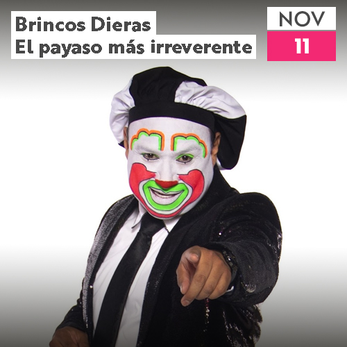 Brincos Dieras, El Payaso Más Irreverente | Eventos