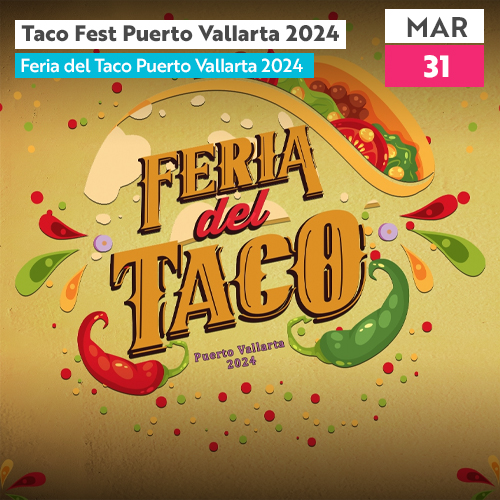 Feria del Taco Puerto Vallarta 2024 Eventos
