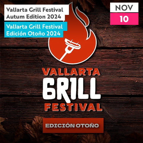 Vallarta Grill Festival Edición Otoño 2024