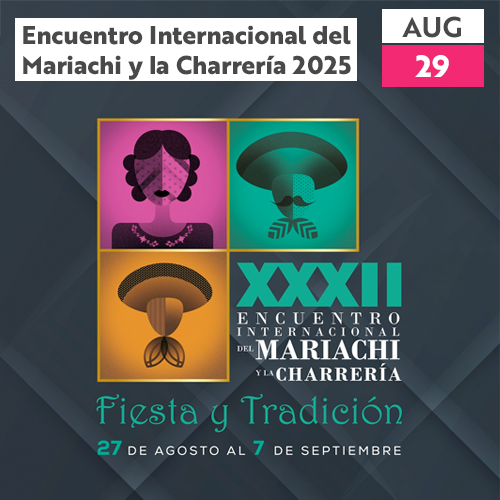 Encuentro Internacional del Mariachi y la Charrería 2025