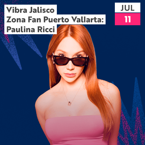 Vibra Jalisco Zona Fan Puerto Vallarta: Paulina Ricci