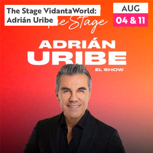 The Stage VidantaWorld: Adrián Uribe
