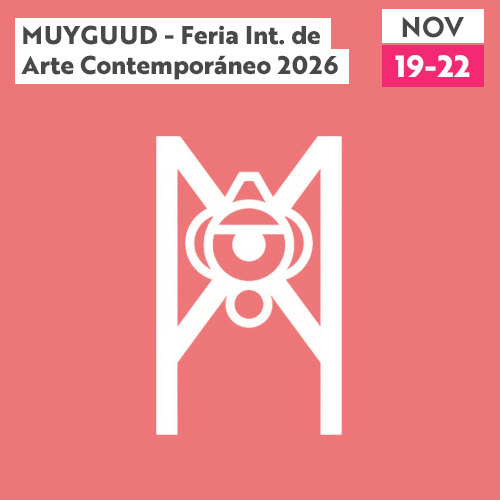 MUYGUUD Feria Internacional de Arte Contemporáneo 2026